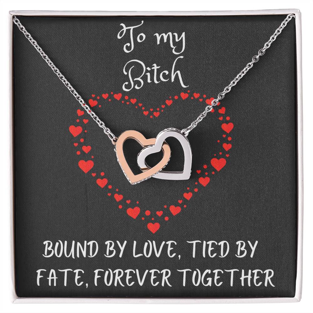 Interlocking Hearts Necklace with message to your Bitch